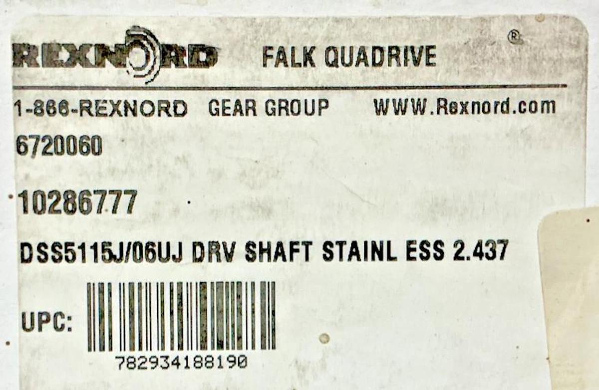 Rexnord Falk 6720060 DSS5115J/06UJ SS Drive Shaft ESS 2.437 10286777