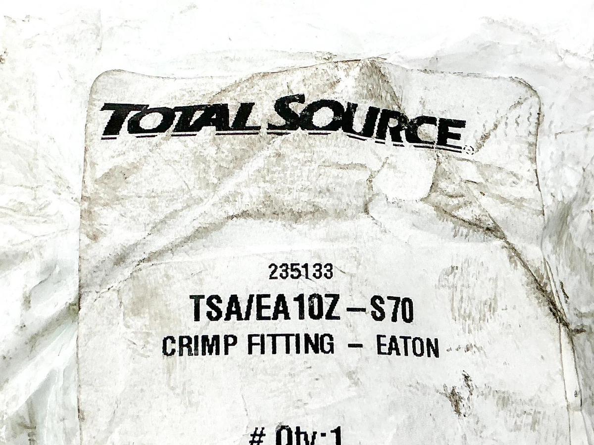 New Total Source TSA/EA10Z-S70 Crimp Fitting Eaton 10Z-S70