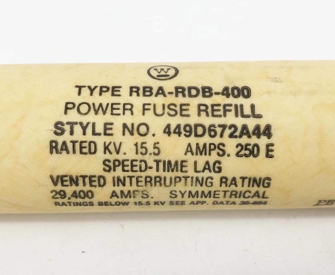 New Westinghouse RBA-RDB-400 Fuse Refill 15.5 kV 250E Amps 449D672A44 - No Box