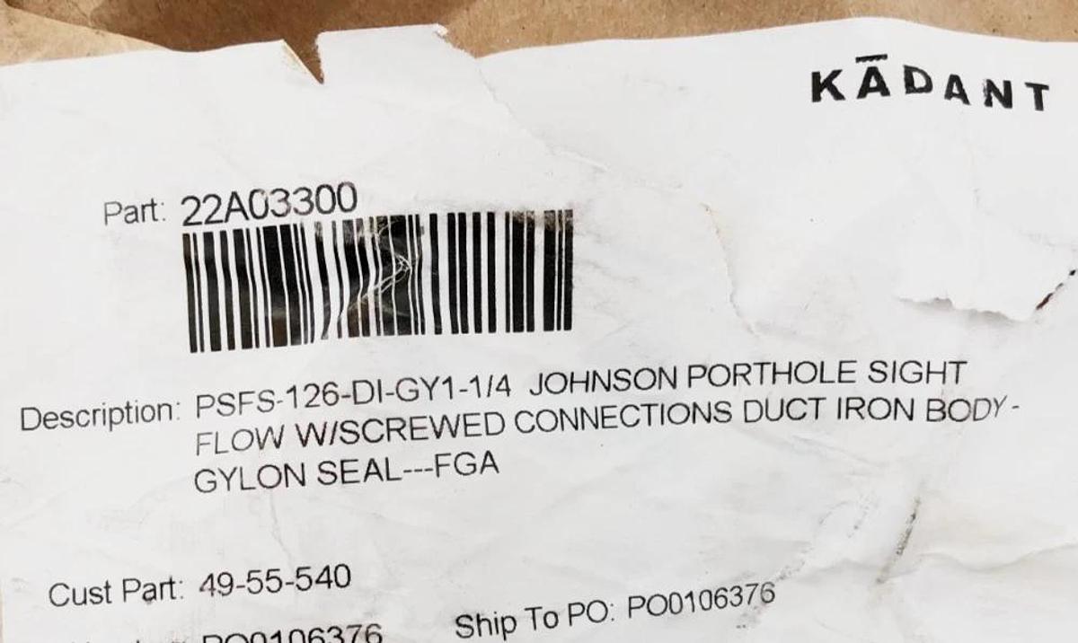 New Kadant Johnson 22A03300 Porthole Sight PSFS-126-DI-GY1-1/4"