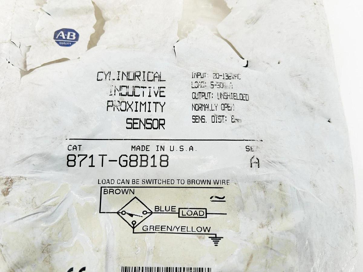New Allen Bradley 871T-G8B18 Inductive Proximity Sensor 132VAC 8MM Sensing Dista
