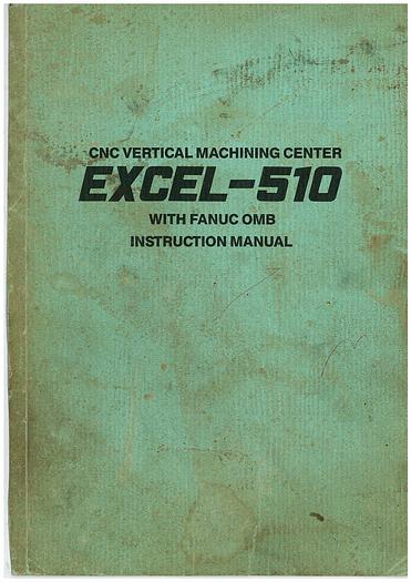 Used Manual for Used Excel CNC VMC Excel-510 with Fanuc OMB – Instruction Manual
