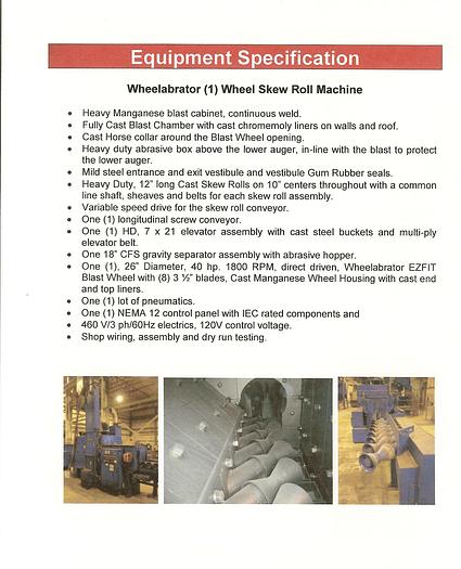 Like new 2011 Wheelabrator Skew Roll