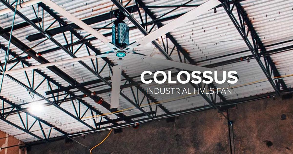 Epic HVLS Industrial Fans - Colossus