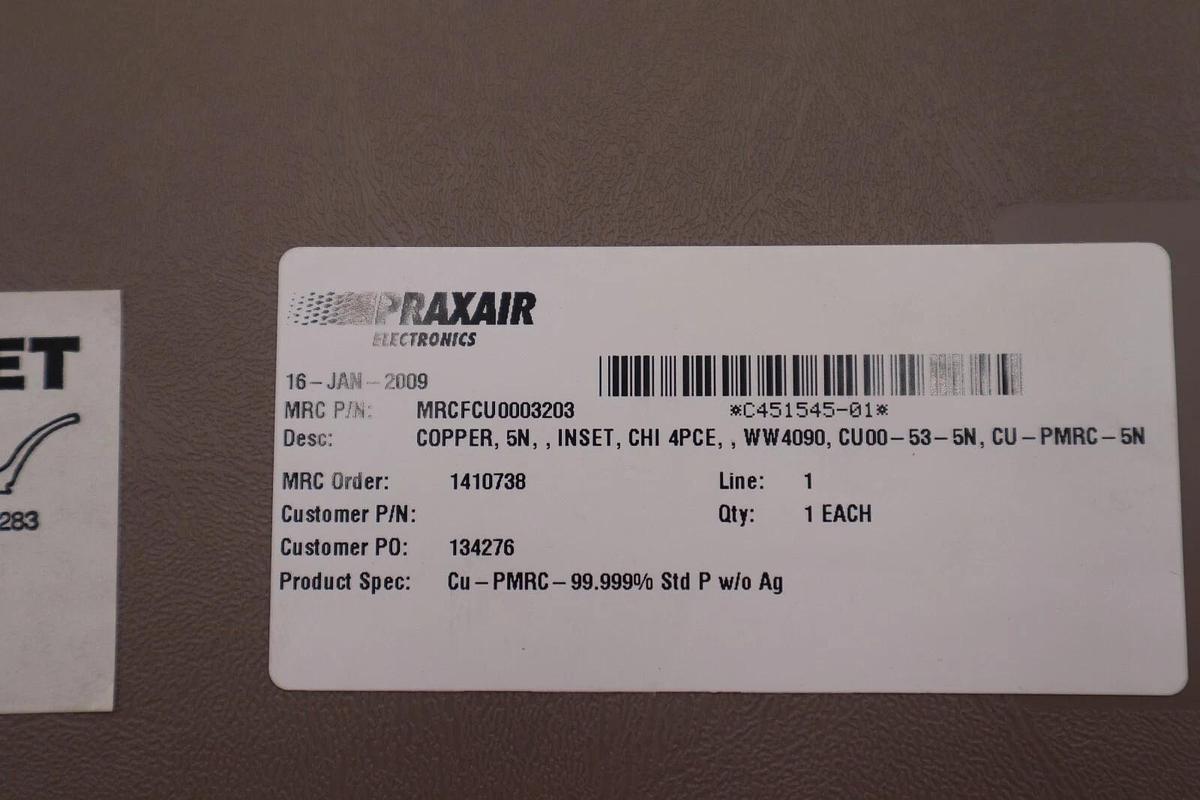Used Praxair Electronics MRCFCU0003203 Copper 5N Inset Chi 4PCE C451545-01  #2769