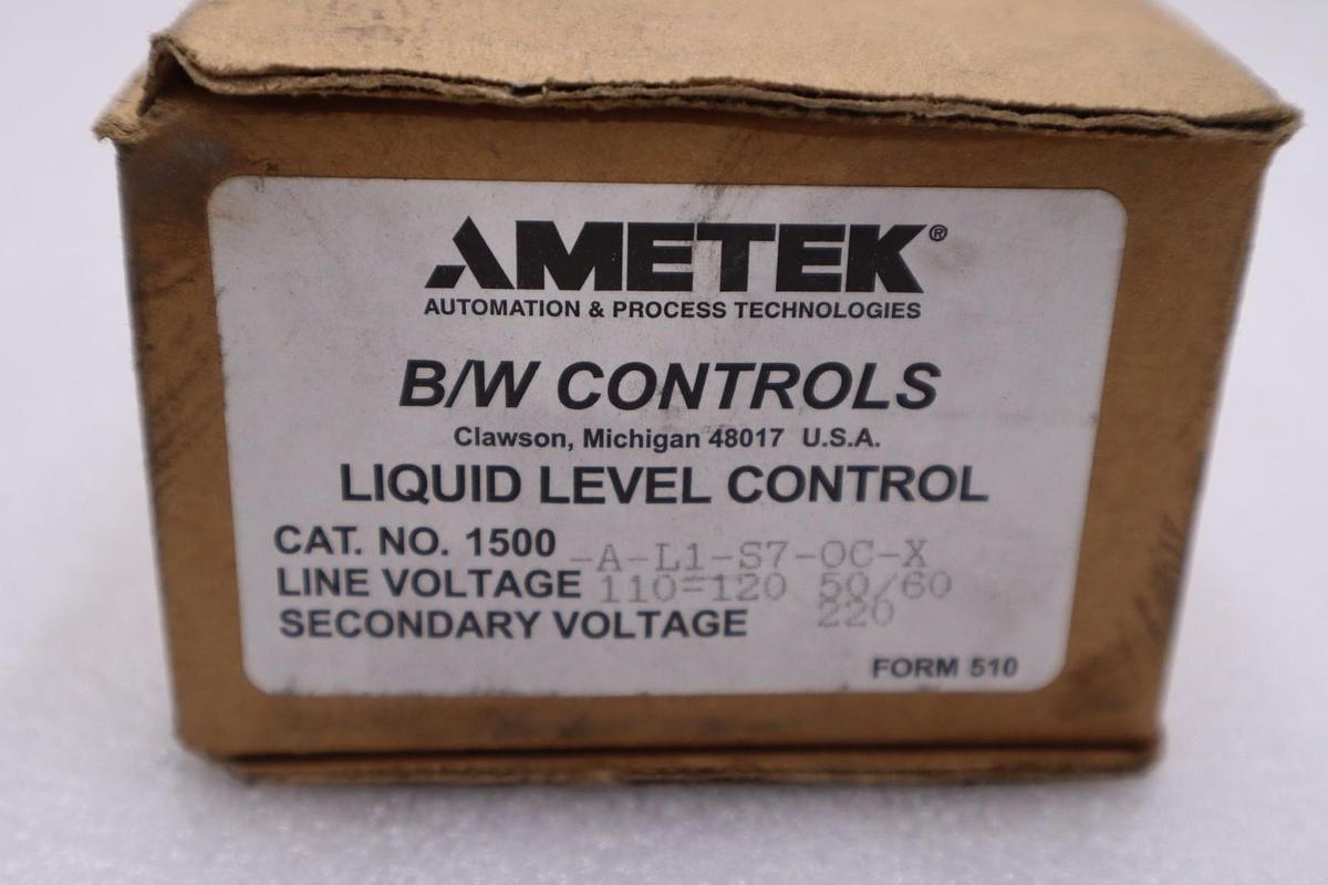 Ametek B/W CONTROLS 1500-A-L1-S7-OC-X LIQUID LEVEL CONTROL STOCK H272A