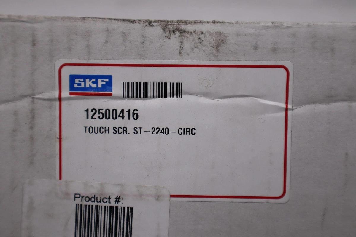 Used SKF 12500416 TOUCH SCR. ST-2240-CIRC - NEW IN BOX - STOCK 3105CC
