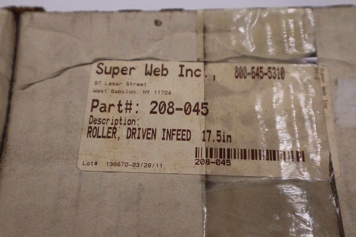 NEW SUPERWEB DRIVEN INFEED 17.5 IN ROLLER PART 208-045 STOCK W-45