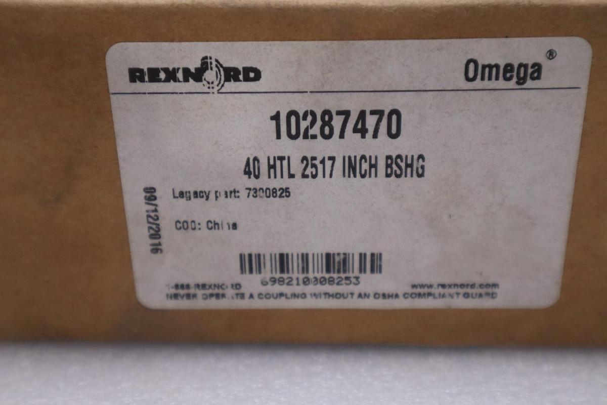 Rexnord 10287470 40 HTL 2517 INCH BSHG 7300825 - NEW IN BOX - STOCK GF447A