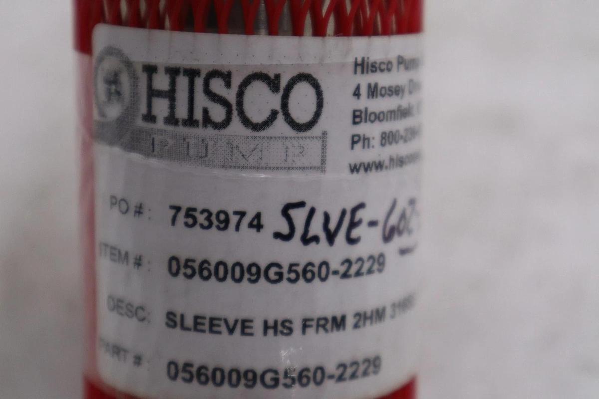 HISCO PUMP SLEEVE HS FRM SHM 316SS PART #056009G560-2229 STOCK GF-394A