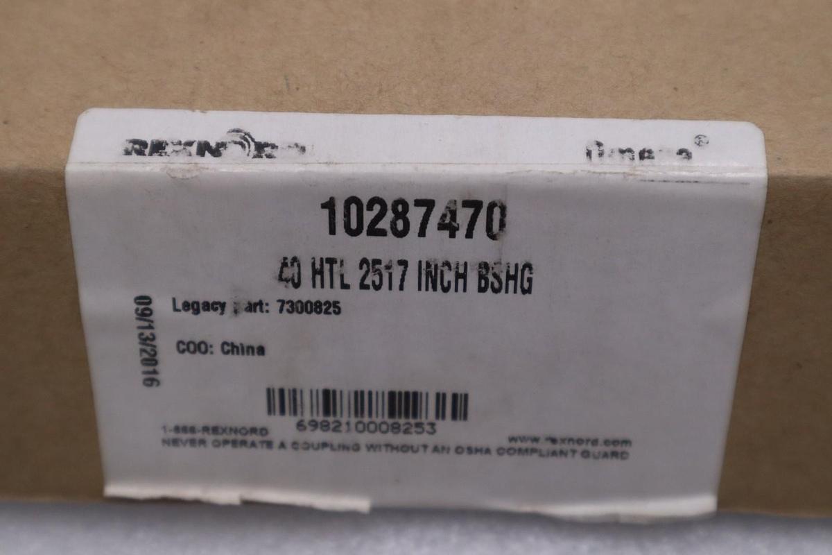 Rexnord 10287470 40 HTL 2517 INCH BSHG 7300825 - NEW IN BOX - STOCK GF486A