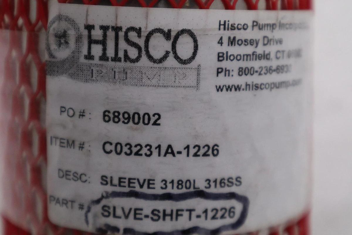 HISCO PUMP SLEEVE 3180L 316SS PART #SLVE-SHFT-1226 ITEM #C03231A-1226 #GF-391A