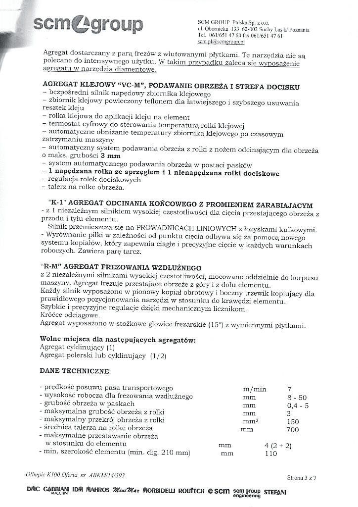 Gebruikt SCM Olimpic K 100 - Kantenaanlijmmachine - 2014