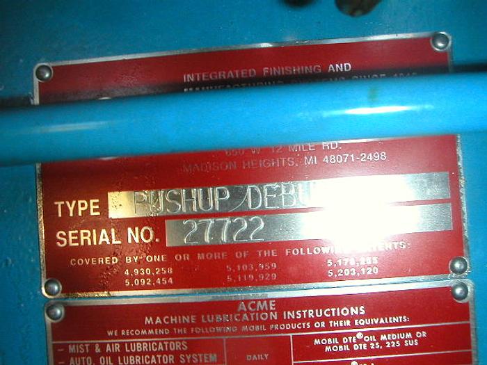 Used ACME SINGLE STATION PUSH UP BRUSH DEBURR MACHINE
