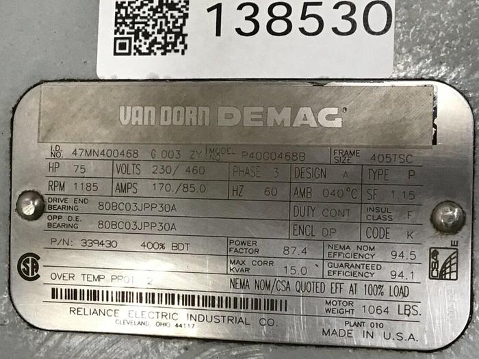 Used RELIANCE ELECTRIC Van Dorn Demag 75 HP Motor P40G0468B Used