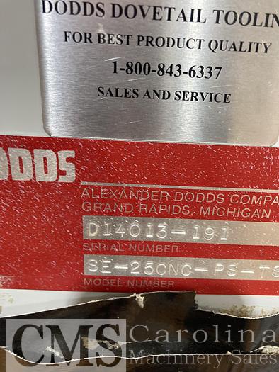 Used Dodds SE25CNC-PS-TS Dovetail Machine