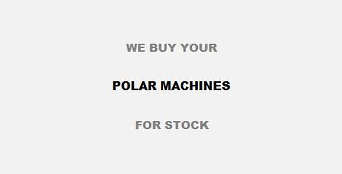 Used Used Polar machines