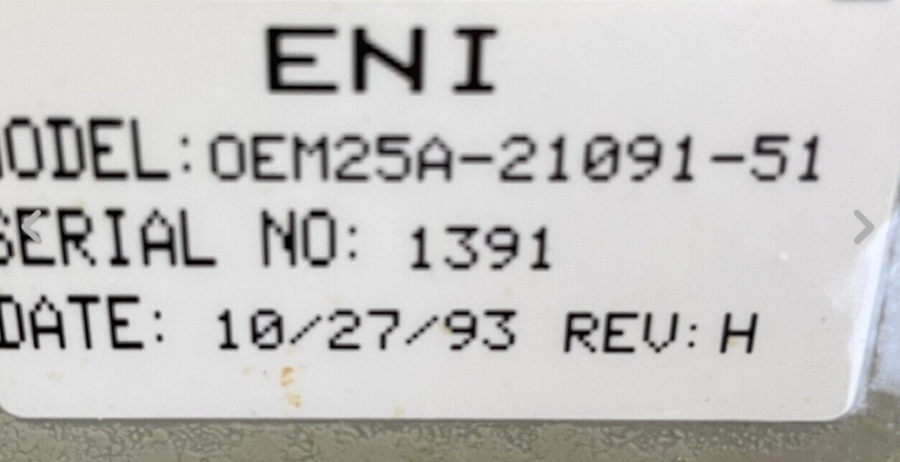 Used ENI OEM-25A RF SOLID STATE POWER GENERATOR OEM25A-21091-51 REV H WATER COOLED