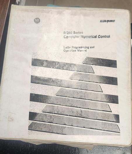 Used Allen Bradley 9/240 Series Lathe Programming & Operation Manual - GHA-137