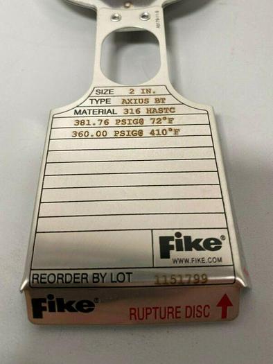 Used Fike Axius BT Stainless Steel 2" Rupture Disc 381.76 PSIG@ 72° & 360 PSIG@ 410°F