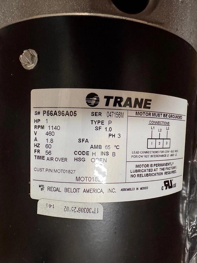 TRANE Motor 1 HP MODEL MOT01827 P56A96A05 ZFA7 ZK3 ZL21140 RPM 460V 1.8 AMP 3 PH