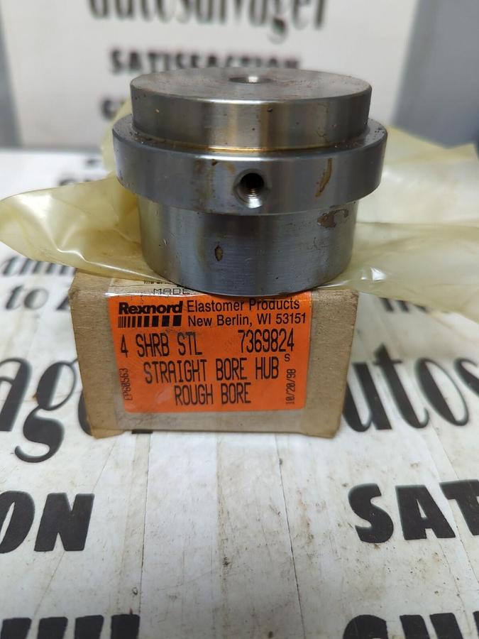 REXNORD,7369824 4 SHRB STL,STRAIGHT BORE HUB ROUGH BORE NOS