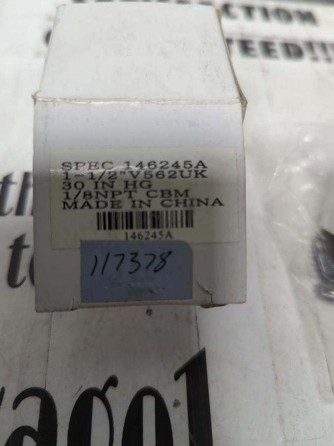 US. GAUGE,146245A,1-1/2 IN V56245A 1-1/2 IN V562UK 30IN HG 1/8 IN NPT CBM NOS