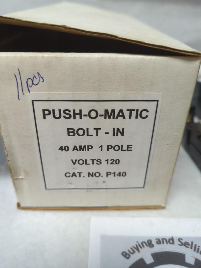 Used PUSH-O-MATIC,P140,CIRCUIT BREAKER 40 AMP 1-POLE LOT OF 11 PRE-OWNED