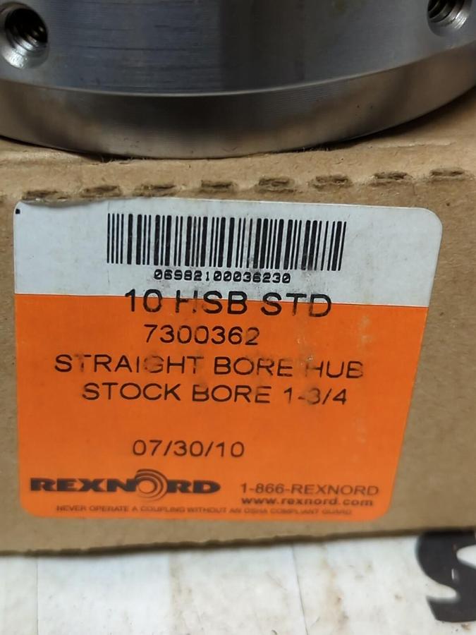 REXNORD,7300362 10 HSB STD,STRAIGHT BORE HUB STOCK BORE 1-3/4 INCH NOS