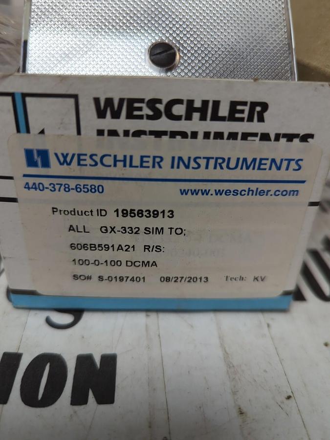 WESCHLER,919563913 ALL GX-332 SIM TO: 606B591A21 R/S: 100-0-100DCMA,PANEL METER