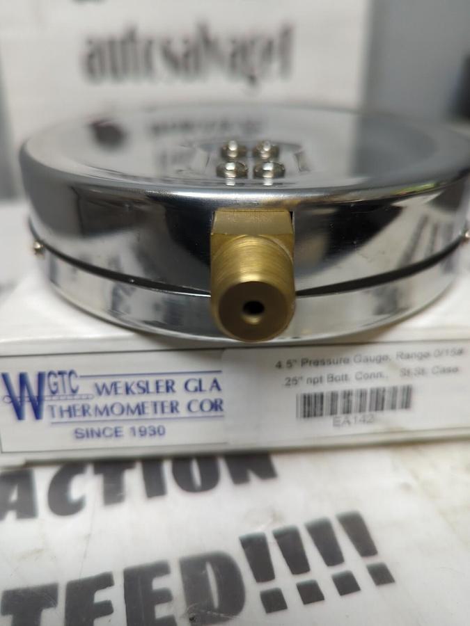 WEKSLER,EA142,4.5 INCH RANGE 0/15# .25 NPT PRESSURE GAGE NEW