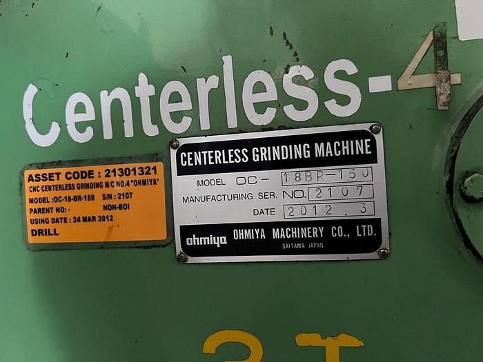 Used OHMIYA 18BR-150 Year 2012 Centerless Grinding Machine