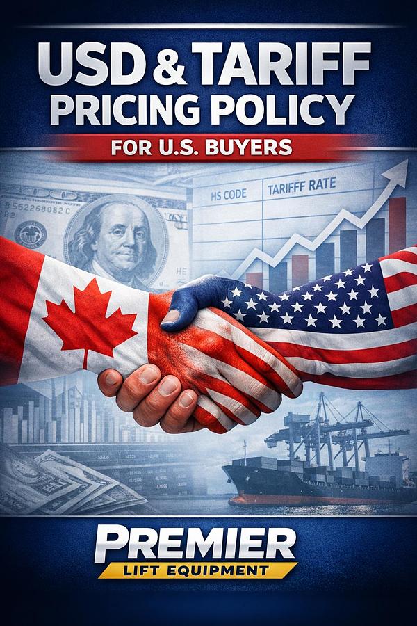 USD & Tariff Pricing Policy for U.S. Buyers – Premier Lift Equipment