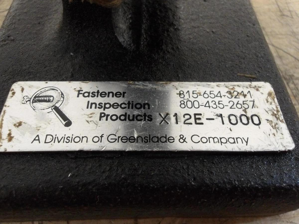 Used GREENSLADE X12E-1000 FASTENER INSPECTION TOOL, #813250G USED
