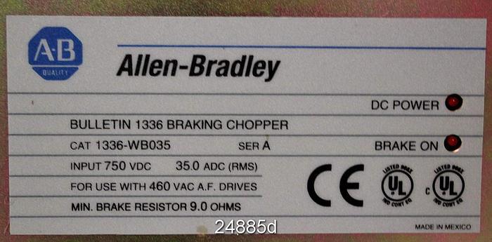 Used Allen Bradley 1336 Bulletin 1336 Braking Chopper, Input 750Vdc, Cat 1336-Wb035, Series A, For Use With 460 Vac A.F. Drives Min Brake Resistor 9 Ohms #24885