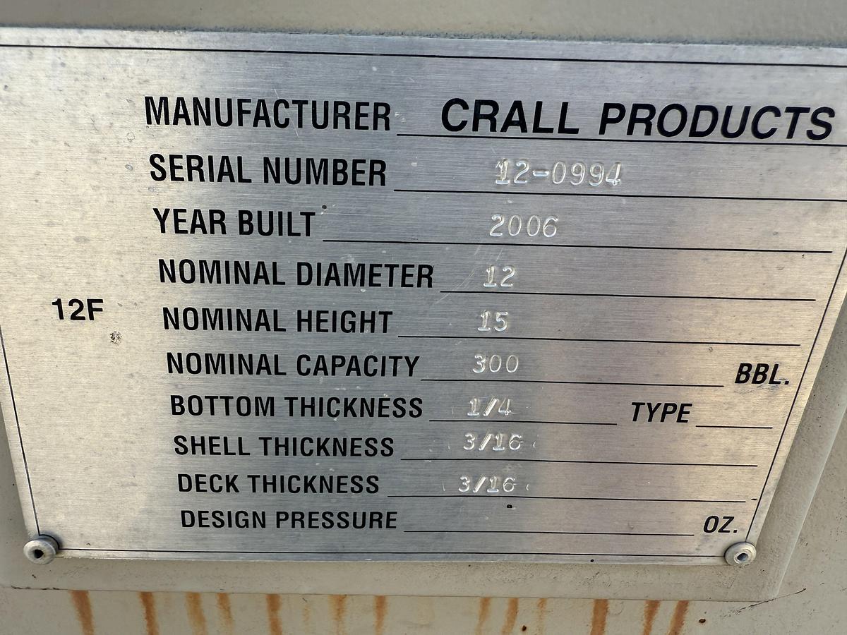 Used 2006 CRALL PRODUCTS 12’ DIA X 15’ H 300 BBL CRUDE OIL STORAGE TANK