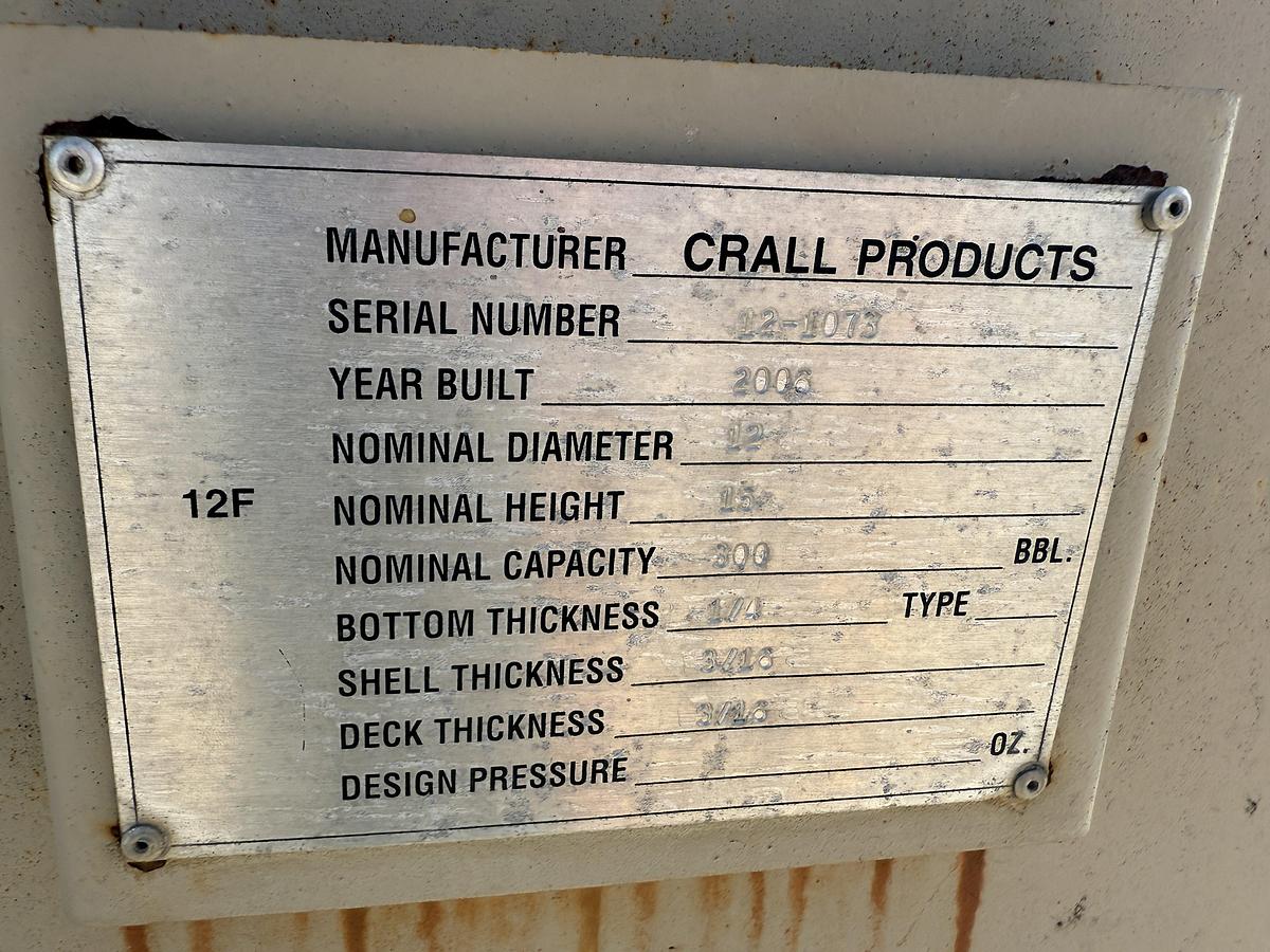 Used 2006 CRALL PRODUCTS 12’ DIA X 15’ H 300 BBL CRUDE OIL STORAGE TANK