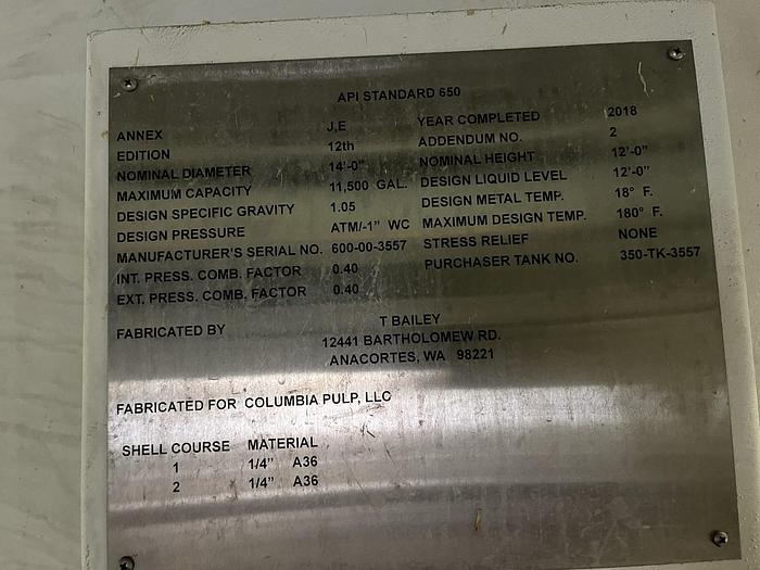 Used 11,500 GALLON T BAILEY A36 MATERIAL TANK 12' TALL 14' DIAMETER MANUFACTURED 2018