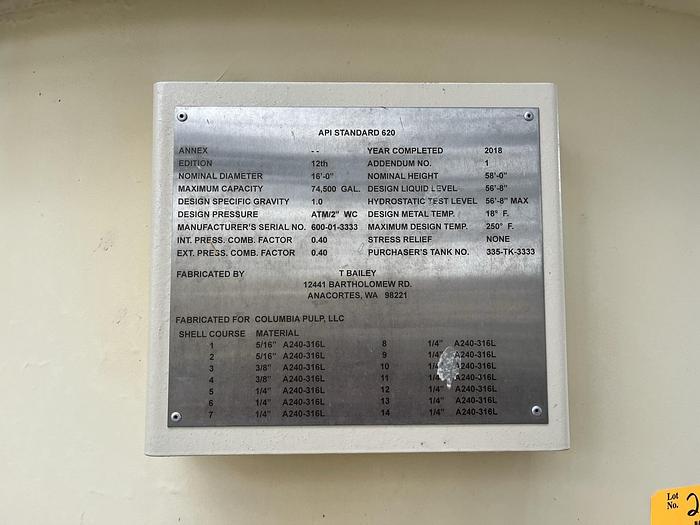 Used 74,500 GALLON T BAILEY 316L STAINLESS STEEL TANK 58' TALL 16' DIAMETER MANUFACTURED 2018