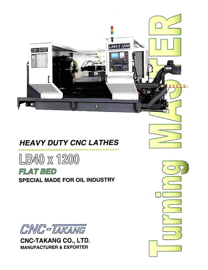 Used 2013 Takang LB40 x 1200 CNC Heavy Duty Lathe with 60" sw, 39.3" Max Cut Diam., 600 RPM, 6" Bore, 36" Chuck, 4 Pos. Trt., Fanuc