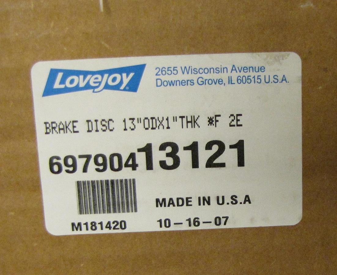Lovejoy  697904-13121 Brake Disc 13"  ODX1"  THK *F  2E  *NEW*