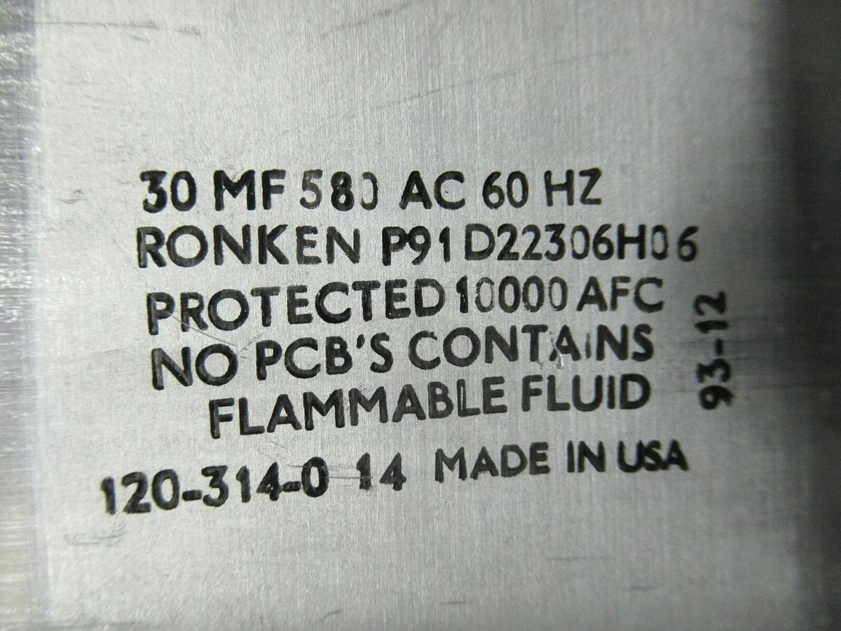 Used RONKEN CAPACITOR P91D22306H06 30 MF 10000AFC 580 VAC 60 HZ **WARRANTY**