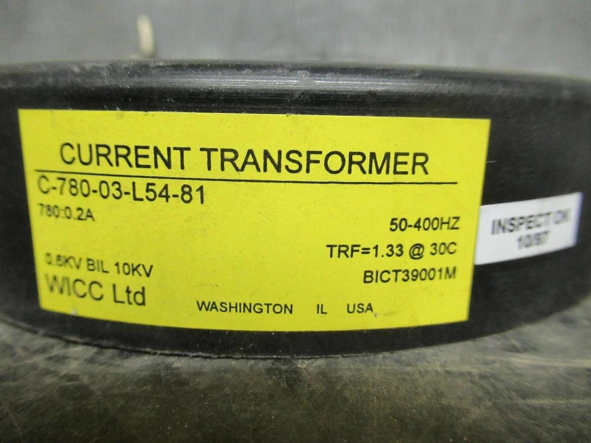 Used WICC LTD CURRENT TRANSFORMER C-780-03-L54-81 RATIO: 780:0.2 A **WARRANTY**