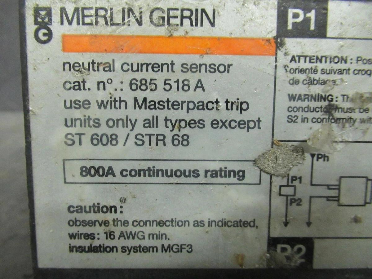 Used MERLIN GERIN NEUTRAL CURRENT SENSOR CT 685-518-A MASTERPACT TRIP 800 AMP 685518A