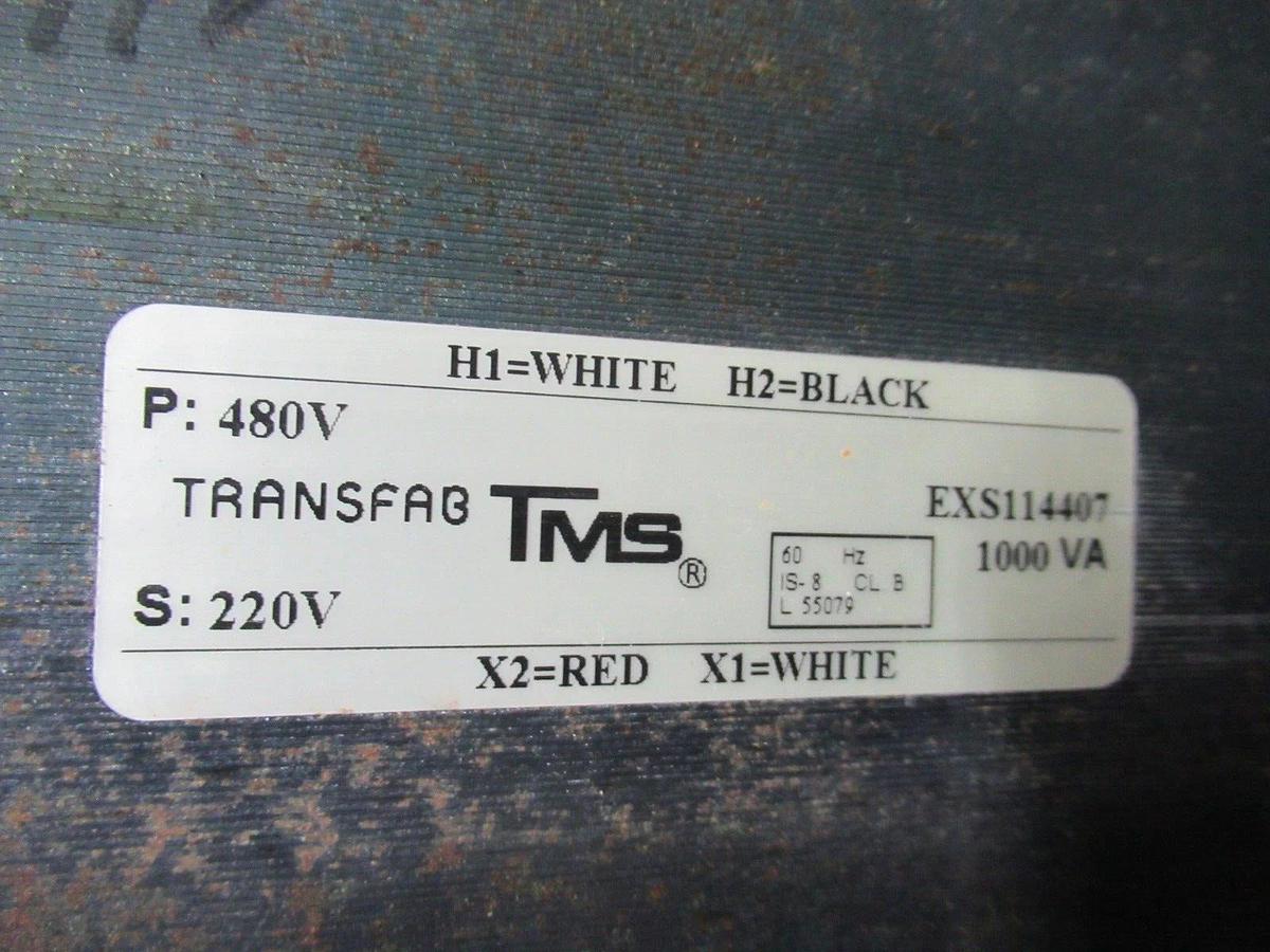 Used TMS TRANSFAB EXS114407 1000 VA PRIMARY: 480 V SECONDARY: 220 V 60 HZ CLASS B