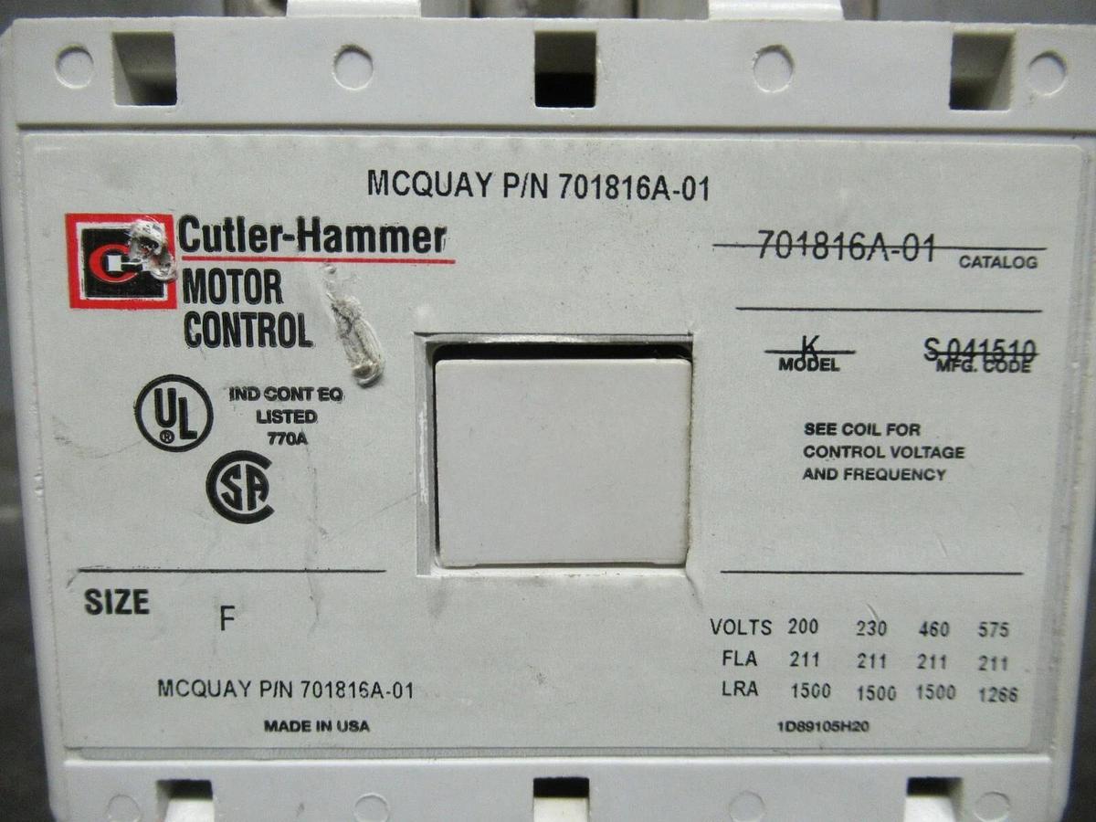 Used CUTLER HAMMER MCQUAY CONTACTOR 701816A-01 600 VAC 211 AMP COIL: 120V