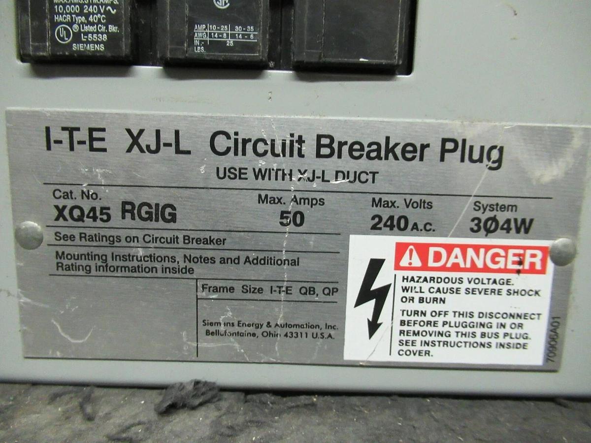 Used ITE BUS PLUG XQ45RGIG 50 AMP 240V 3P4W+GROUND XJ-L 15 AMP BREAKER SIEMENS 9200