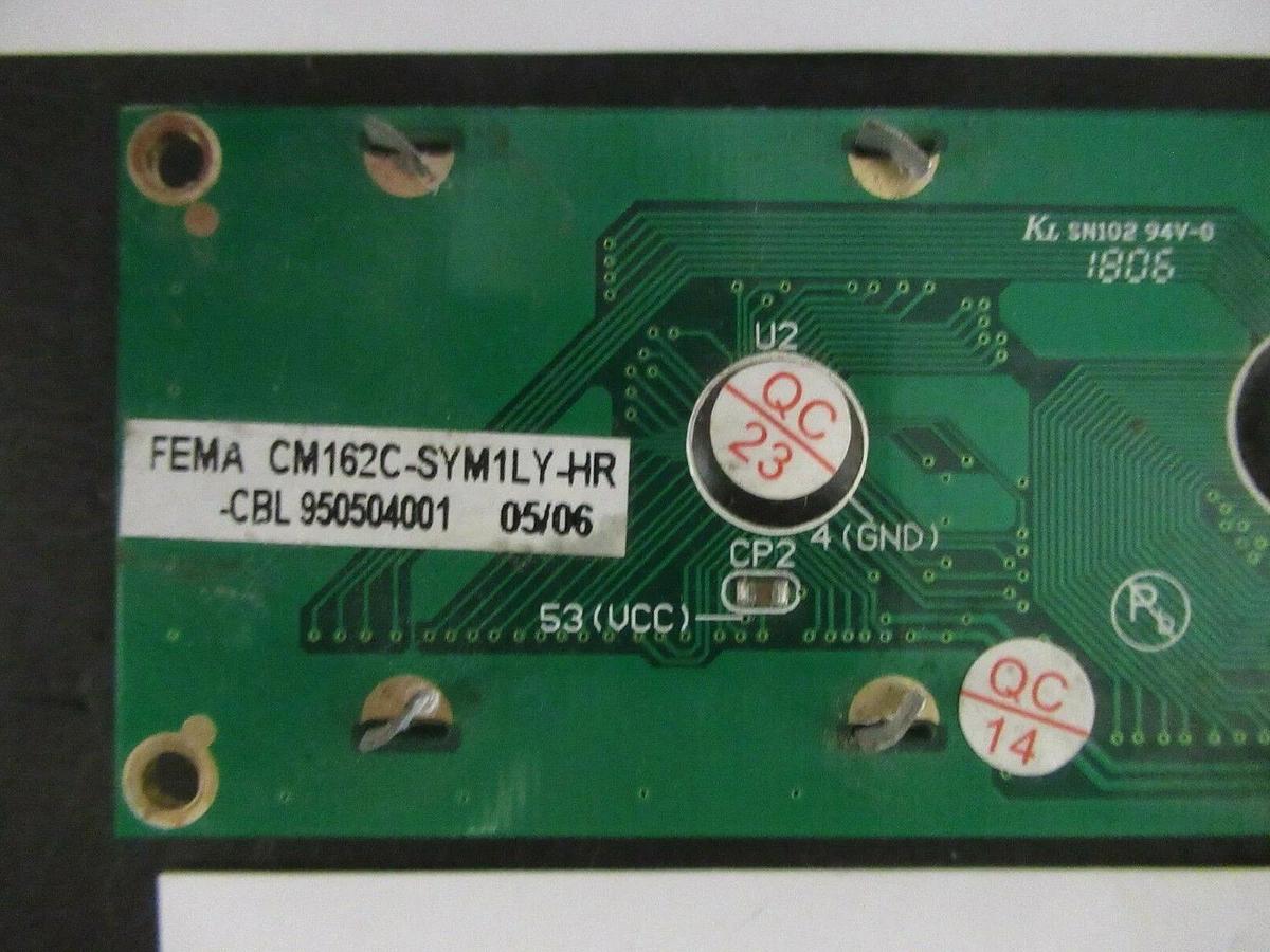 Used PURGE FEMA LCD DISPLAY CIRCUIT BOARD CM162C-SYM1LY-HR-CBL **WARRANTY INCLUDED**