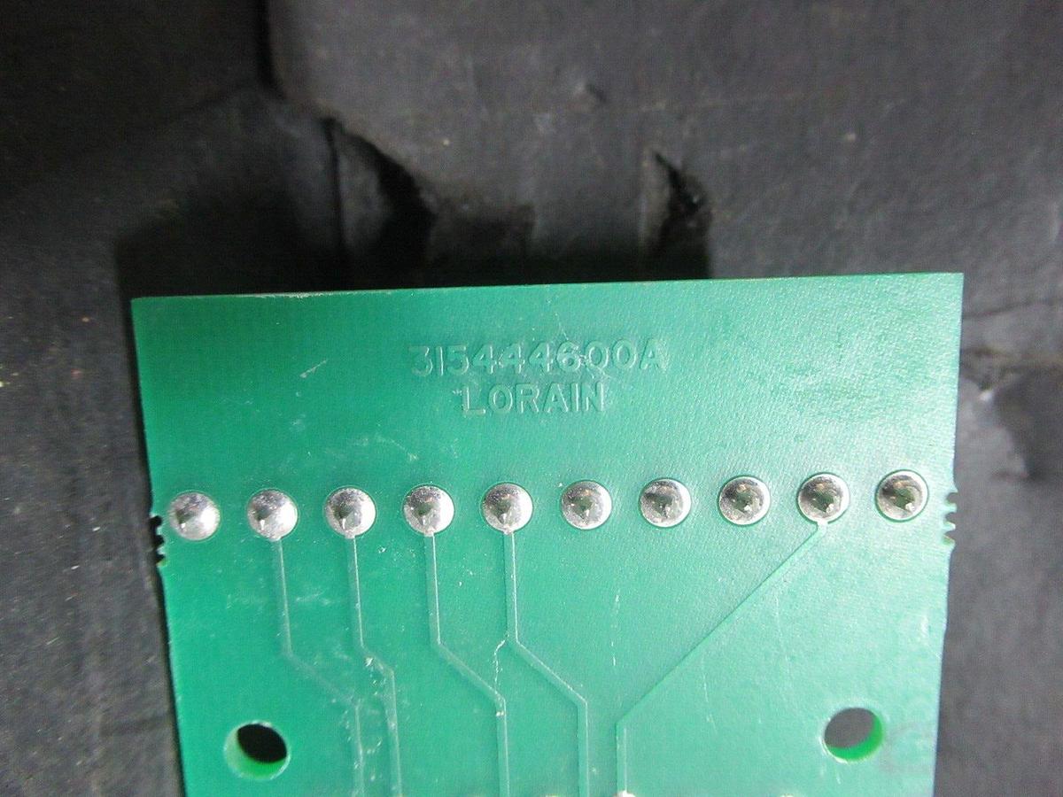 Used LORAIN CIRCUIT BOARD 315444600A / 486339800 *WARRANTY INCLUDED*
