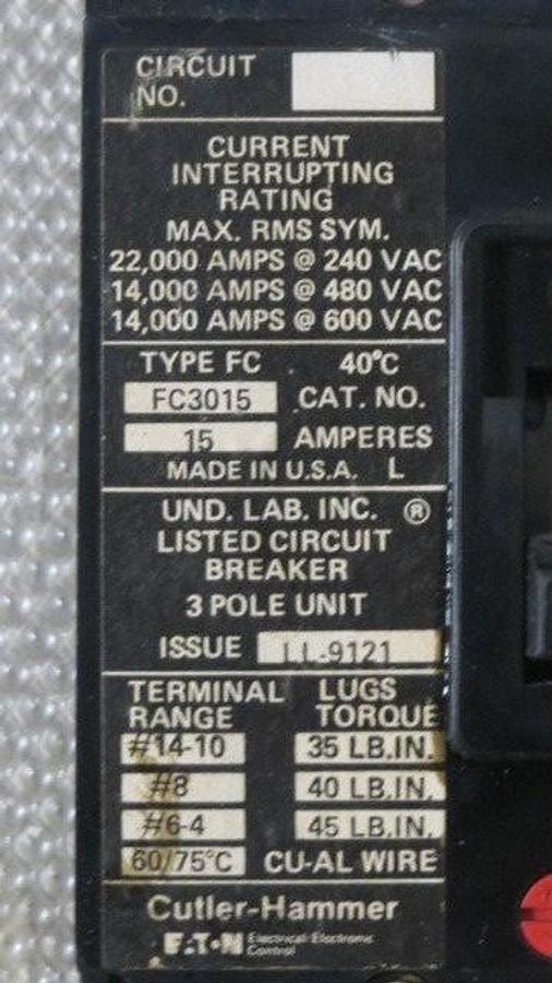 Used CUTLER HAMMER FC BREAKER 15 AMP 600 VAC 3 POLE MODEL FC3015 **WARRANTY**